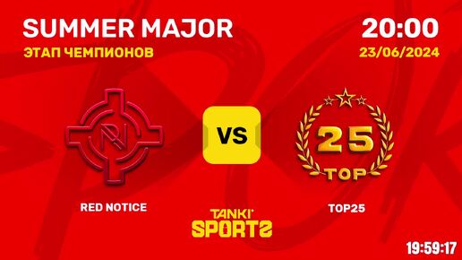 RED NOTICE vs TOP25ORNOTHING SUMMER MAJOR 2024 23.06.2024