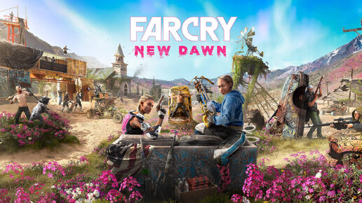 Far Cry New Dawn - ИГРОФИЛЬМ на русском / прохождение без комментариев