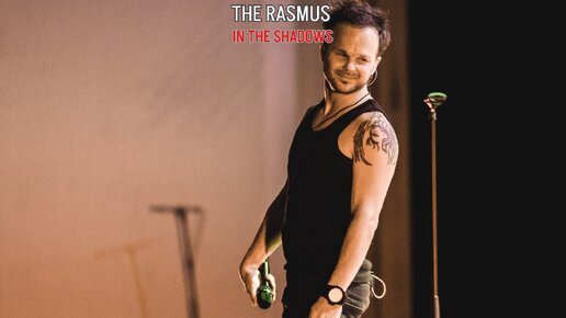 The Rasmus - In the Shadows