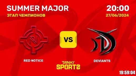 RED NOTICE vs DEVIANTS SUMMER MAJOR 2024 27.06.2024