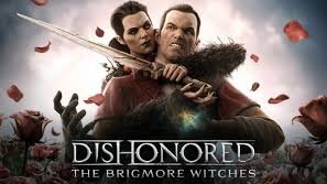Dishonored: The Brigmore Witches №1
