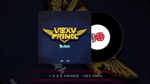 V $ X V PRiNCE - Hey Papa (2023)