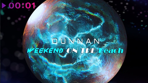 Dunnan - Weekend on the Beach | Official Audio | 2024