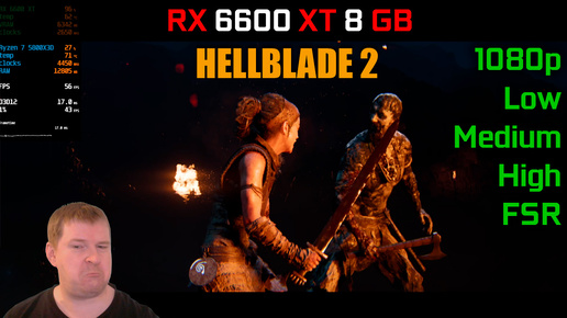 RX 6600 XT - Hellblade 2. Тест FPS. 50 Кадров хватит всем