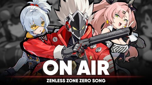 On Air | Zenless Zone Zero Song (оригинальная песня от Jackie-O)