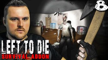 ИНСУЛИН ДЛЯ АРТЁМА (8) ► Left To Die Survival Addon (OGSR)