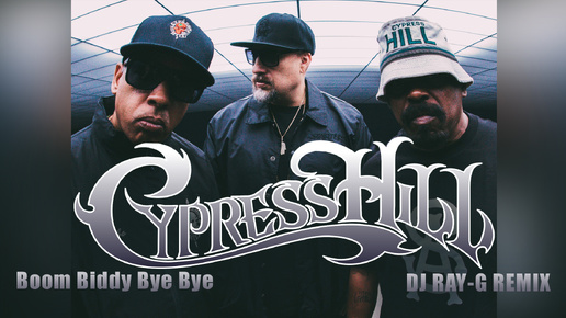 Cypress Hill - Boom Biddy Bye Bye ver.02 (Dj ray-g remix)