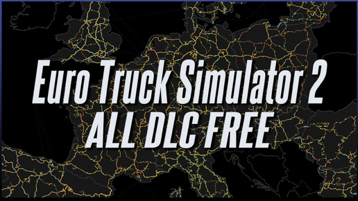 УСТАНОВИТЬ ВСЕ DLC для STEAM в Euro Truck Simulator 2 ▷ БЕСПЛАТНО