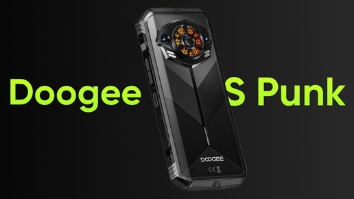 Обзор бронированного смартфона DOOGEE S punk, который защищен лучше, чем iPhone