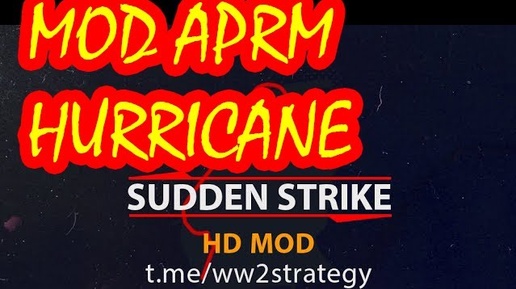 Sudden Strike mod APRM ⭐ УРАГАН