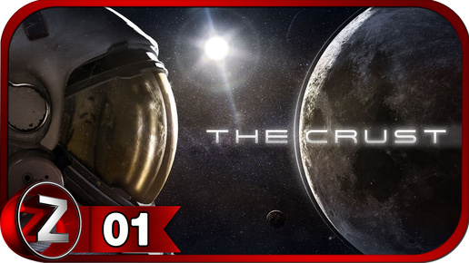 The Crust ➤ Строим базу на Луне ➤ Прохождение #1