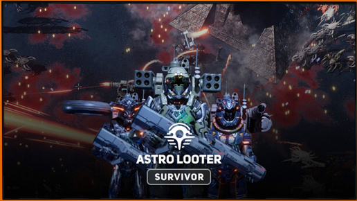 Astro Looter_ Survivor - экшен-рогалик + tower defense