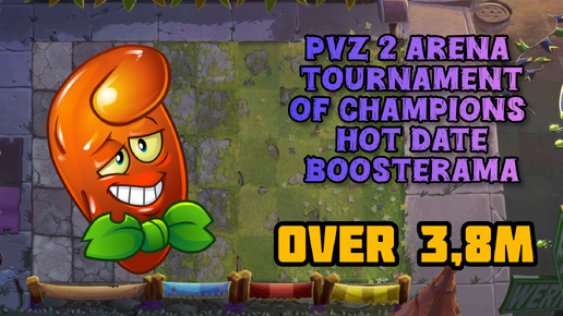 PvZ 2 arena this week. Tournament of Champions. Hot Date Boosterama.