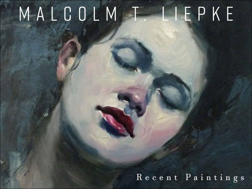 MALCOLM T. LIEPKE - "RECENT PAINTINGS", 2019