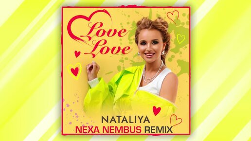 NATALIYA - Love Love (Nexa Nembus Remix) 🎶🎧🎹