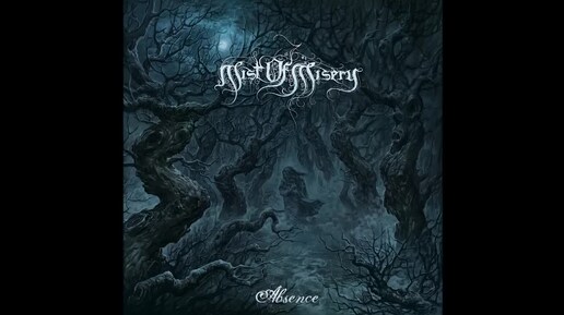 Mist of Misery - Absence (Full Album)