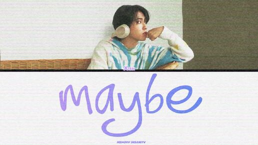 Han Jisung (한지성) 'Maybe' Lyrics - текст, перевод, лексика