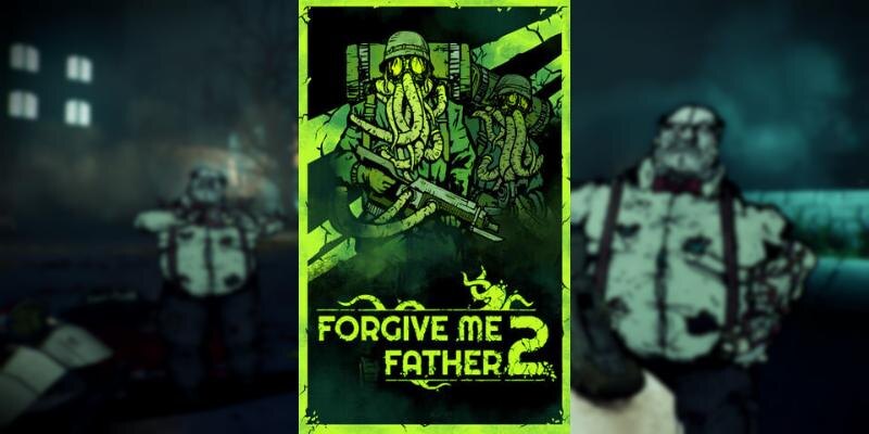    Игра Forgive Me Father 2