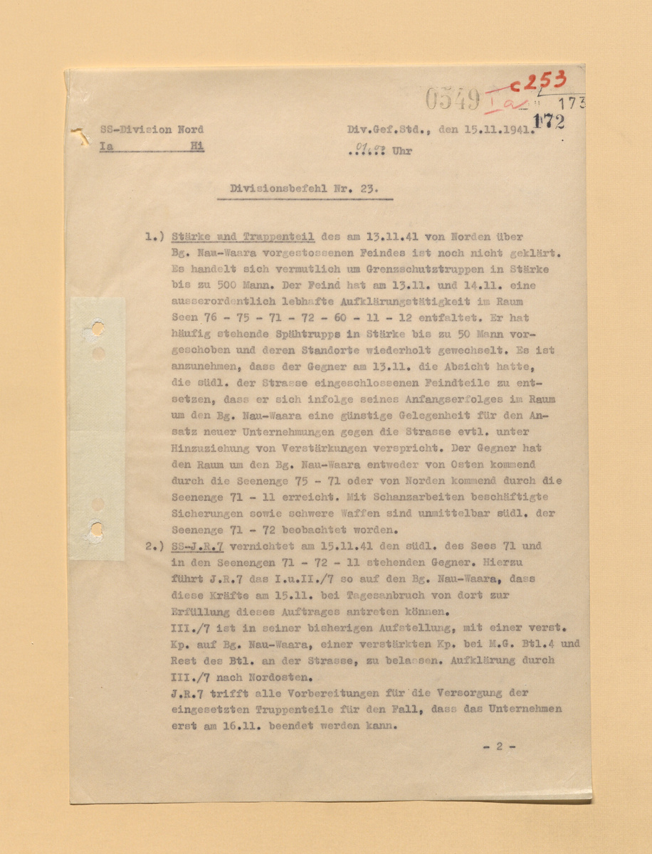 Основное: Воинская часть и количество противника, пробившегося 13.11.41 с севера к г. Няу-Вара, пока неизвестны. Предположительно, это пограничные войска численностью до 500 человек. 15 ноября 7-му полку уничтожить противника в районе к югу озера 71 и на перешейке между озёрами 71-72-11. Позицию на г. Няу-Вара, которую занимает усиленная рота, переоборудовать в опорный пункт. Артподдержку 7-му полку оказывает 1-й артдивизион.