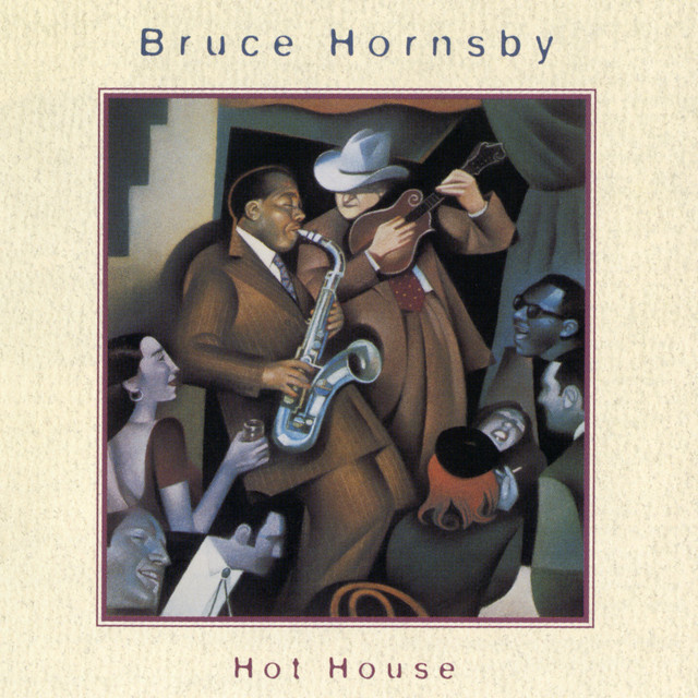 Bruce Hornsby – Hot House (1995).