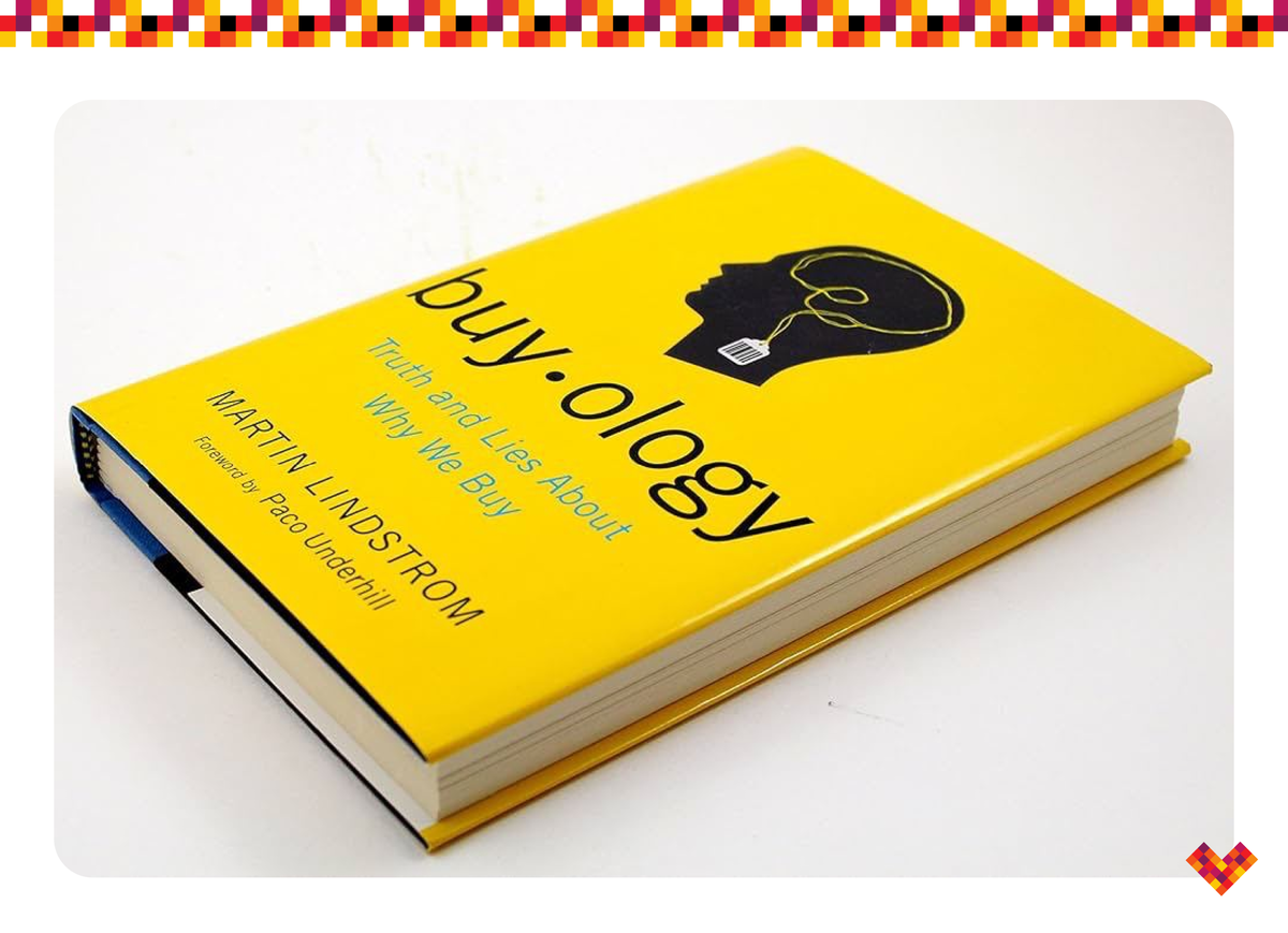 Мартин Линдстром «Buyology: Увлекательное путешествие в мозг современного потребителя».