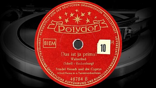 Das Ist Ja Prima! - Friedel Hensch und die Cyprys, Alfred Hause m. s. Tanzstreichsolisten (1952)