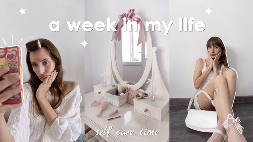 Неделя из жизни☁️productive and realistic, self care time|уход за собой, продуктивно и реалистично