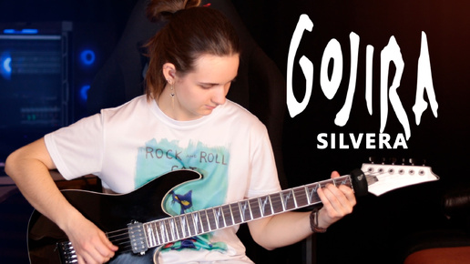 Gojira - Silvera [guitar cover]