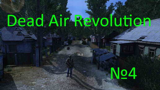 Dead Air Revolution №4. Болотный Доктор и его задания, зачищаем локацию болото от мутантов и бандитов, берем и выполняем задания на Кордоне.