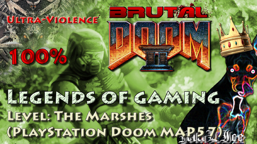 Brutal Doom 2 - MAP57: The Marshes (PlayStation Doom)