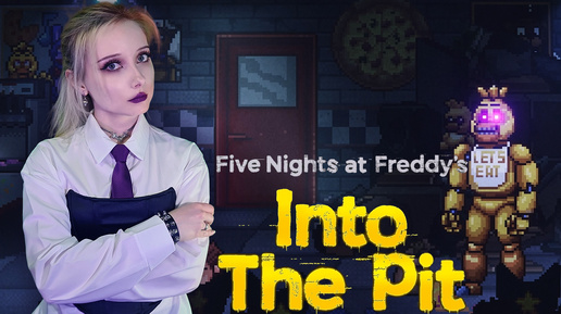 ЧИНИМ АВТОМАТЫ ФАЗБЕРА - Five Nights at Freddy's Into the Pit #2