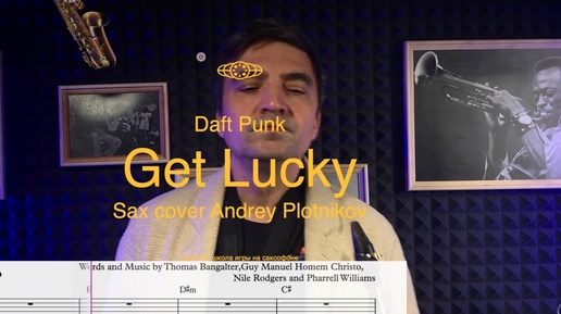 Daft Punk,Pharrell Williams - Get Lucky (sax cover Andrey Plotnikov)