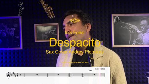 luis Fonsi - Despacito (sax cover Andrey Plotnikov)