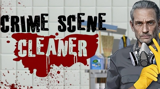 Crime Scene Cleaner - Интересная работёнка намечается #2