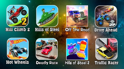 Hill Climb 2, Hills of Steel, Off the Road, Drive Ahead, Hot Wheels Race, Deadly Race, Traffic Racer