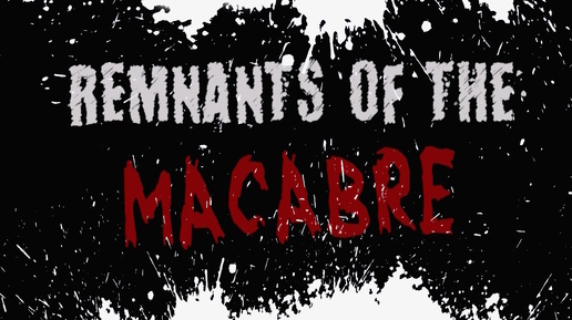 Remnants of the Macabre Обзор Геймплей