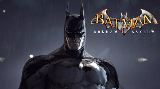 ЛЕЧЕБНИЦА АРКХЕМ ► Batman: Arkham Asylum [#1]