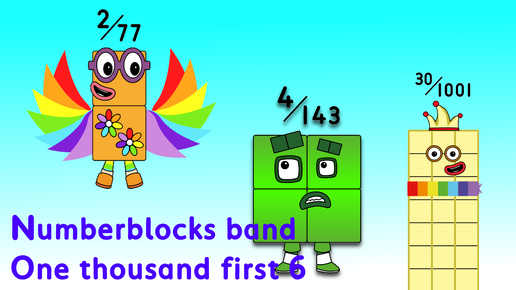 Numberblocks band One thousand first 6