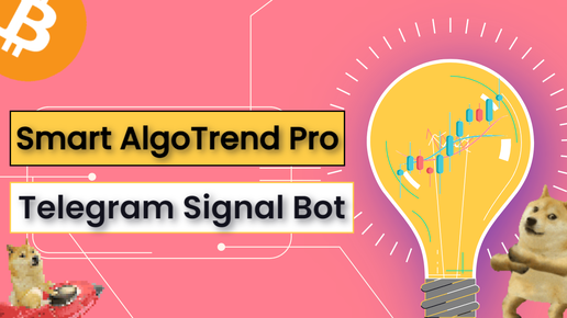 TELEGRAM SIGNAL CRYPTO BOT - ИНДИКАТОР ДЛЯ ТОРГОВЛИ КРИПТОВАЛЮТОЙ - SMART ALGOTREND PRO - FAQ