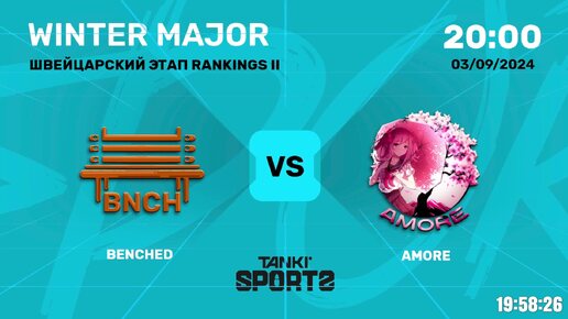 BENCHED vs AMORE | WINTER MAJOR 2024 | 03.09.2024