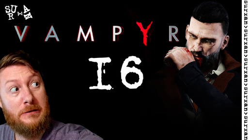 Воин святой веры (Vampyr) Часть 16