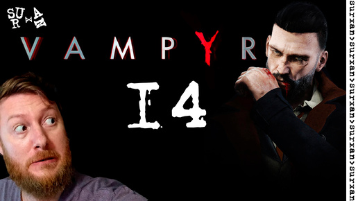 Первая Жертва Доктора (Vampyr) Часть 14