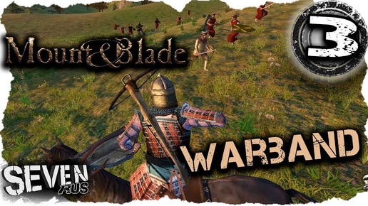 Mount & Blade: Warband! СОБРАЛ АРМИЮ прохождение #3