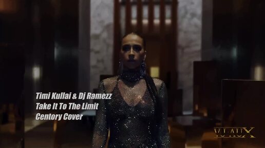 Timi Kullai & Dj Ramezz-Take It To The Limit (Centory Cover) VJ Aux