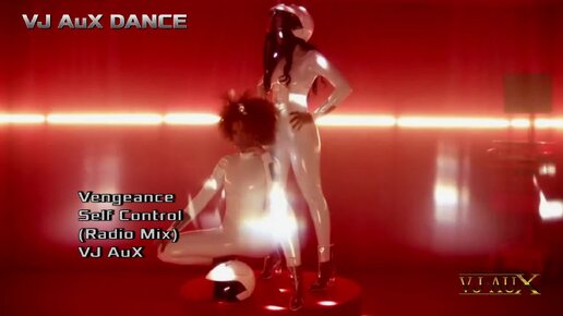 Vengeance - Self Control (Radio Mix) VJ AuX