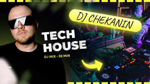 #1. Tech house mix - Dj Chekanin