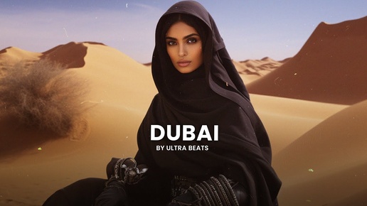 Dubai - Ultra Beats (Original Mix)