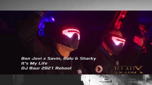 Bon Jovi x Savin, Balu & Sharky - It's My Life (DJ Baur Reboot) VJ Aux