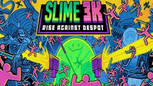 Slime 3K: Rise Against Despot #1 ВЫПУСКАЮ КРАКЕНА 🤣