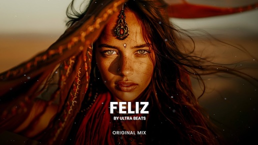 Feliz - Ultra Beats Beautiful Arabic Music